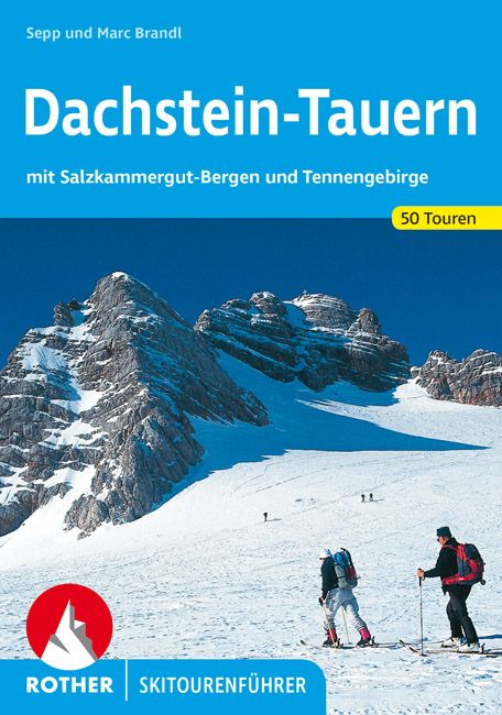 Rother Skitourenführer Dachstein-Tauern Spezial